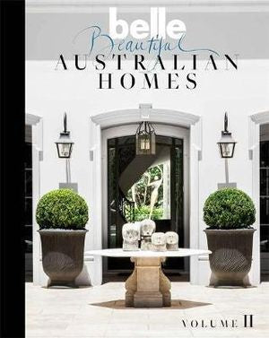 Belle Beautiful Australian Homes Volume II